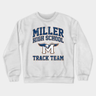 Miller High School Track Team - Crush (Variant) Crewneck Sweatshirt